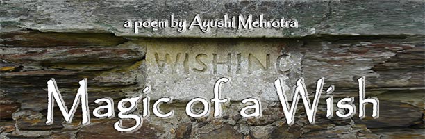 Magic of a Wish by Ayushi Mehrotra