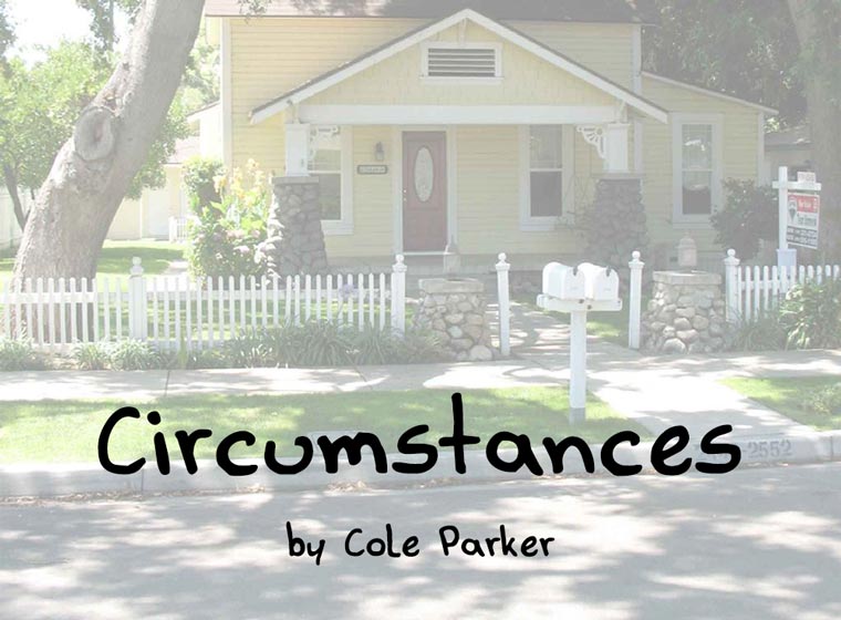Circumstances by Cole Parker