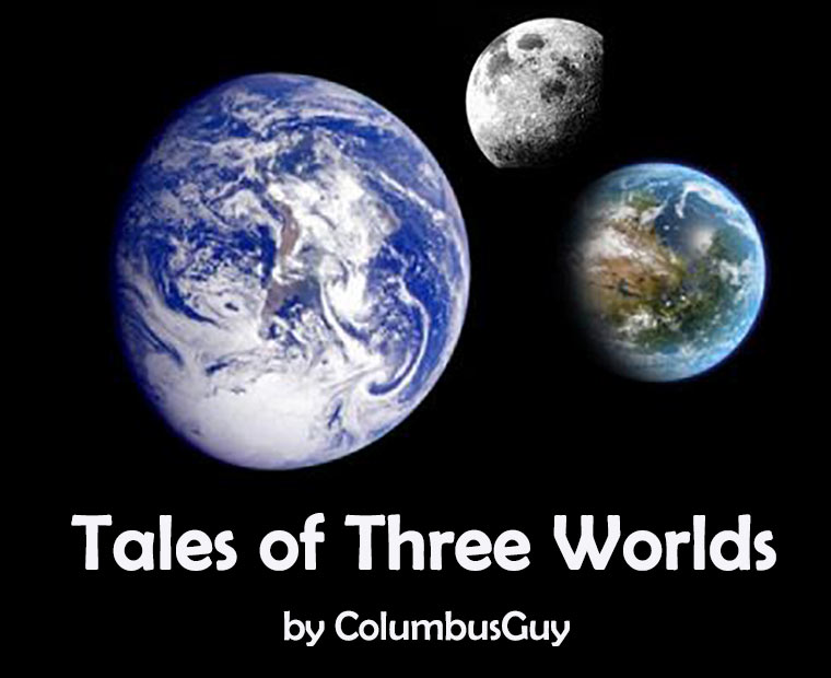 Tales of Three Worlds by ColumbusGuy
