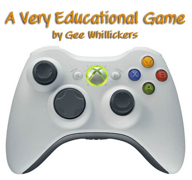 A Very Educational Game by Gee Whillickers